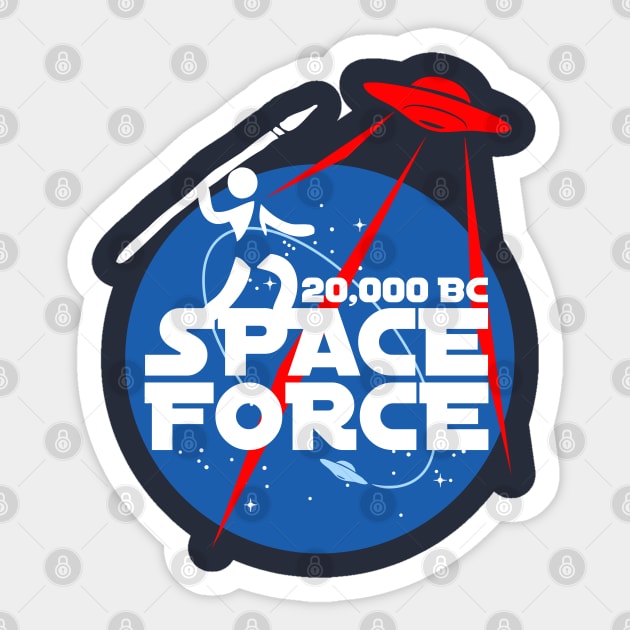 Space Force 20,000 BC Sticker by Guyvit